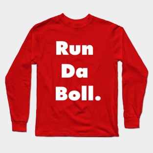 Run Da Boll Long Sleeve T-Shirt